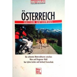 Österreich. Die schönsten Motorradtouren zwischen Wien und Bregenzer Wald. Von Sylvia Lischer (2002).