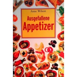 Ausgefallene Appetizer. Von Anne Wilson (2004).