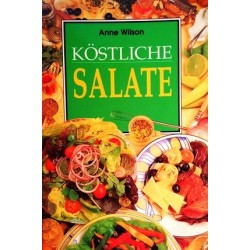 Köstliche Salate. Von Anne Wilson (1996).