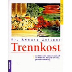 Trennkost. Von Renate Zeltner (1998).