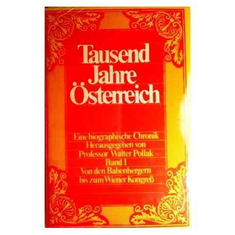Tausend Jahre Österreich. Band 1. Von Walter Pollak (1973).
