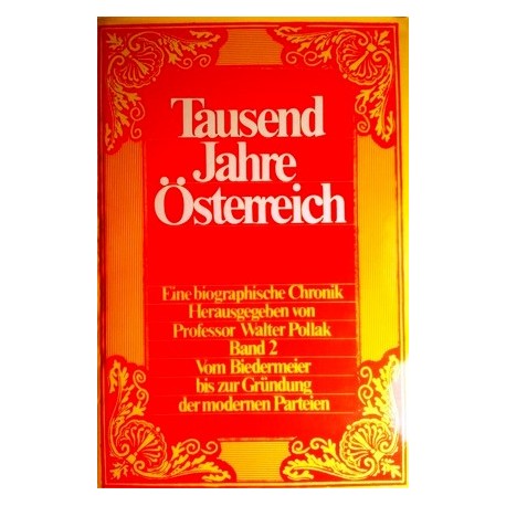 Tausend Jahre Österreich. Band 2. Von Walter Pollak (1973).