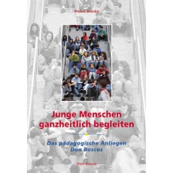 Junge Menschen ganzheitlich begleiten. Von Pietro Braido (1999).