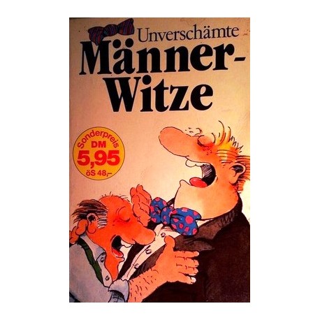 Unverschämte Männerwitze. Von: Moewig Verlag (1988).