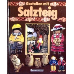 Gestalten mit Salzteig. Von Gabriele Cilliari (1988).