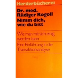 Nimm dich, wie du bist. Von Rüdiger Rogoll (1976).