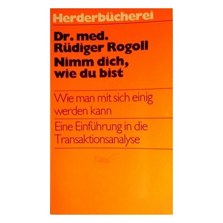 Nimm dich, wie du bist. Von Rüdiger Rogoll (1976).