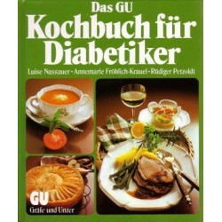 Das GU Kochbuch für Diabetiker. Von Luise Nassauer (1986).