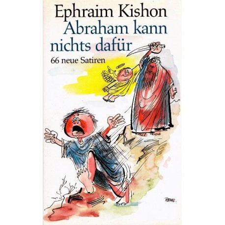 Abraham kann nichts dafür. Von Ephraim Kishon (1984).