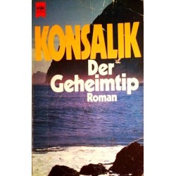 Der Geheimtip. Von Heinz G. Konsalik (1986).