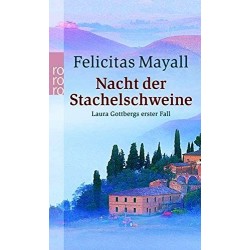 Nacht der Stachelschweine. Von Felicitas Mayall (2004).