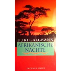 Afrikanische Nächte. Von Kuki Gallmann (1994).