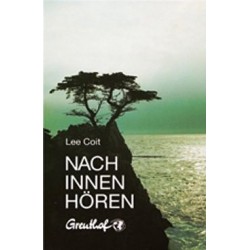 Nach innen hören. Von Lee Coit (1994).