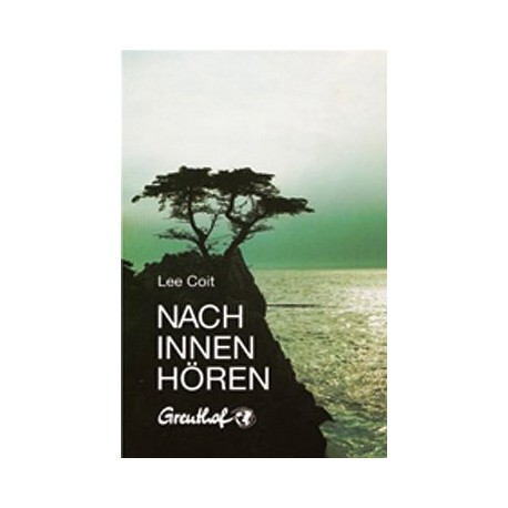 Nach innen hören. Von Lee Coit (1994).