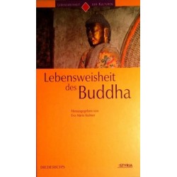 Lebensweisheit des Buddha. Von Eva Maria Kulmer (1999).