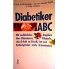 Diabetiker ABC. Von Gerald Haidinger (1989).