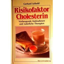 Risikofaktor Cholesterin. Von Gerhard Leibold (1992).