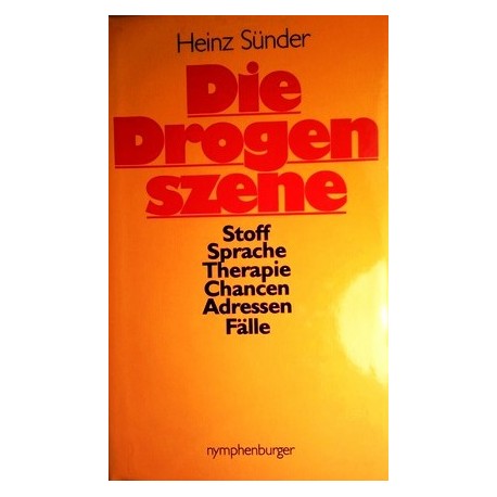 Die Drogenszene. Von Heinz Sünder (1987).