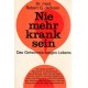 Nie mehr krank sein. Von Robert G. Jackson (1971).