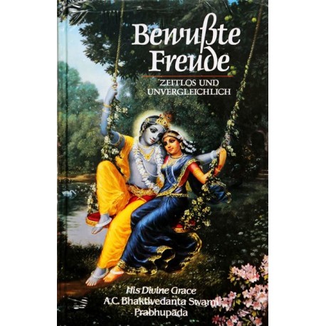 Bewußte Freude. Von Bhaktivedanta Prabhupada (1982).