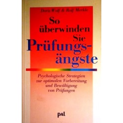 So überwinden Sie Prüfungsängste. Von Doris Wolf (1995).