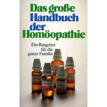 Das große Handbuch der Homöopathie. Von Eric Meyer (1987).