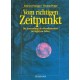 Vom richtigen Zeitpunkt. Die Anwendung des Mondkalenders im täglichen Leben. Von Johanna Paungger (1995).