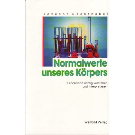 Normalwerte unseres Körpers. Von Johanna Nachtnebel (1997).