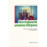 Normalwerte unseres Körpers. Von Johanna Nachtnebel (1997).
