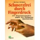 Schmerzfrei durch Fingerdruck. Von Marlene Weinmann (1998).