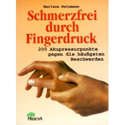 Schmerzfrei durch Fingerdruck. Von Marlene Weinmann (1998).