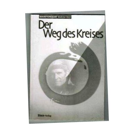 Der Weg des Kreises. Von Manitonquat (2000).