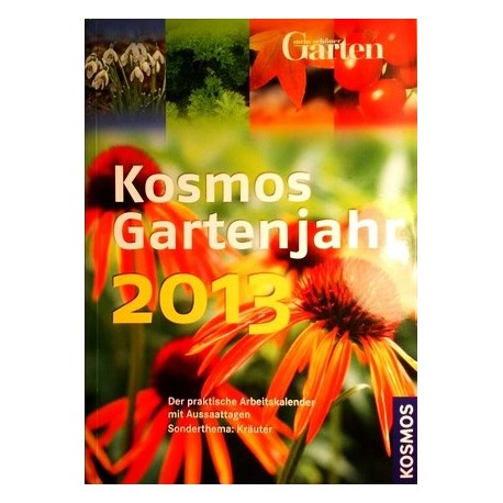 Kosmos Gartenjahr 2013. Von Birgit Grimm (2012).