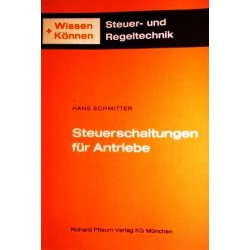 Steuerschaltungen für Antriebe. Von Hans Schmitter (1971).