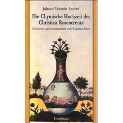 Die chymische Hochzeit des Christian Rosencreutz. Von Johann Valentin Andreä (2001).