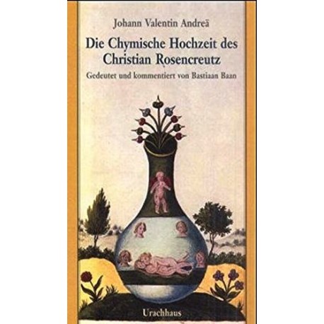 Die chymische Hochzeit des Christian Rosencreutz. Von Johann Valentin Andreä (2001).