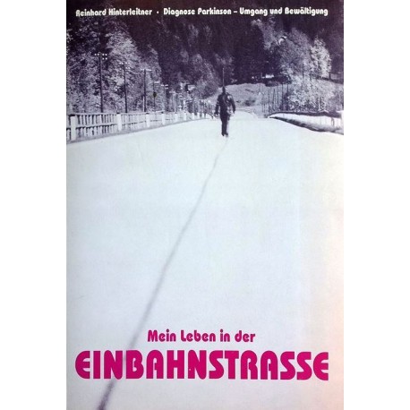Mein Leben in der Einbahnstraße. Von Reinhard Hinterleitner (1995).