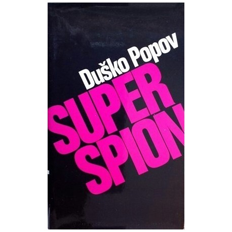 Superspion. Von Dusko Popov (1975).