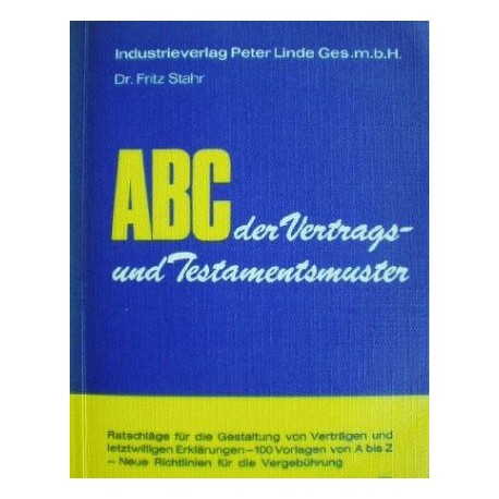 ABC der Vertrags- und Testamentsmuster. Von Fritz Stahr (1972).