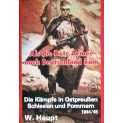 Als die Rote Armee nach Deutschland kam. Von Werner Haupt (1987).