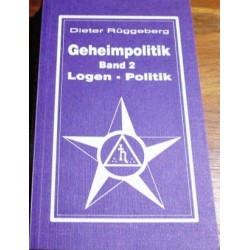 Geheimpolitik. Band 2: Logen-Politik. Von Dieter Rüggeberg (1994).