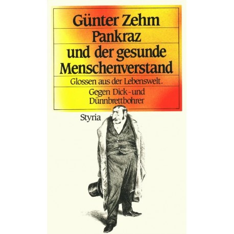 Pankraz und der gesunde Menschenverstand. Von Günter Zehm (1988).