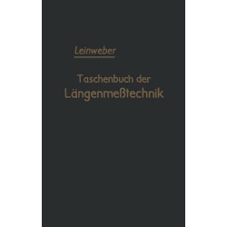 Taschenbuch der Längenmeßtechnik. Von Paul Leinweber (1954).