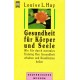 Gesundheit für Körper und Seele. Von Louise L. Hay (1989).