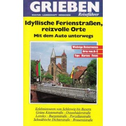 Grieben Reiseführer. Idyllische Ferienstraßen, reizvolle Orte. Von Udo Moll (1989).