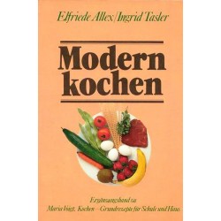 Modern kochen. Von Elfriede Allex.