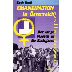 Emanzipation in Österreich. Von Ruth Pauli (1986).