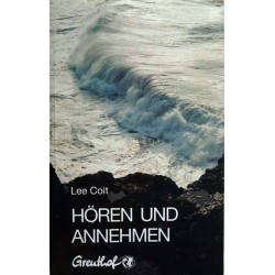 Hören und Annehmen. Von Lee Coit (1997).