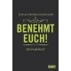 Benehmt euch! Ein Pamphlet. Von Stefan Gärtner (2013).