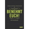 Benehmt euch! Ein Pamphlet. Von Stefan Gärtner (2013).
